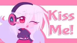 【Kiss Me!】ft. Sukone Tei [] Vocaloid Gacha/Animation meme