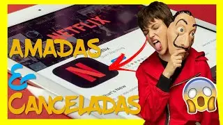 SERIES CANCELADAS PELA NETFLIX (+BONUS)
