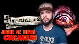 MANHUNT 2: O GAME MAIS POLÊMICO DA HISTÓRIA - GAMEPLAY (PT-BR)!