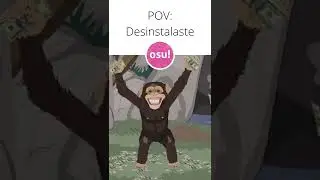 POV: Desinstalaste osu 🐵💵 #osu #shorts