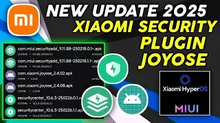 Paket Lengkap!! Update Terbaru Xiaomi SECURITY, JOYOSE & PLUGIN 2025