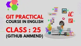 Git Course in English : Class 25 - Github ammend