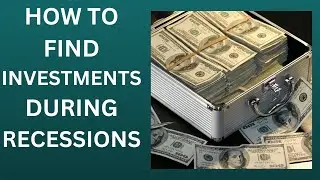 How to Find Investment Opportunities During Recessions