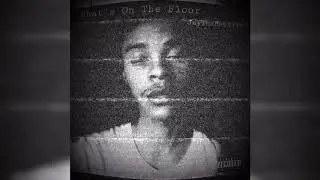 JayThaRealist - What’s On The Floor (Prod Symphonic Sounds)