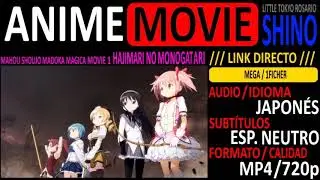 [ANIME-MOVIE] Madoka Magica Movie 1 [Audio JAP.][Sub. Esp.][mp4/720p][LINK DIRECTO]-SHINO