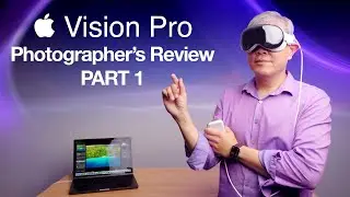 Apple Vision Pro Photographer's Review Part 1 Hardware, Software, Weight, Battery, etc.
