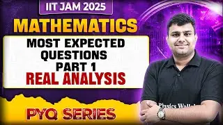 IIT JAM Mathematics | Most Important Real Analysis Questions- Practice Session Part 1 | IIT JAM 2025