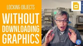 How to lock objects in Google Slides (two ways, one doesn't involve downloading graphics!)