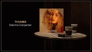 Sabrina Carpenter - Thumbs / FLAC File