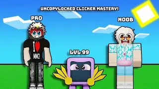 Uncopylocked Clicker Mastery! - {Newest Version}