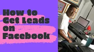 3 Ways To Get Leads On Facebook Without Using Facebook Ads