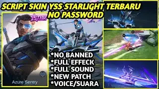 SCRIPT SKIN YSS STARLIGHT - YI SUN SHIN Full Effect and Voice NO PASSWORD Patch Xavier MLBB