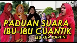 PADUAN SUARA IBU IBU CANTIK