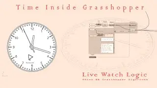 Rhino && Grasshopper 033 || Time Inside Grasshopper || live watch logic