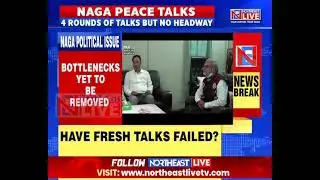 Naga Peace Talks May Drag On. No Breakthrough in Recent Talks in Delhi
