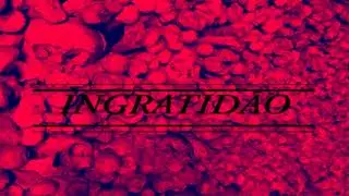 I C - Ingratidão