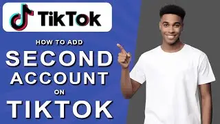 How to add second account on tiktok (2024)