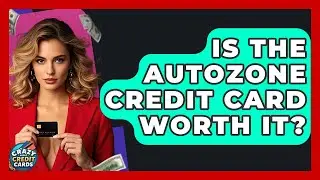 Is The AutoZone Credit Card Worth It? - Crazy About Credit Cards