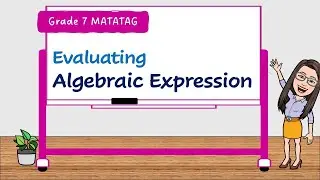 Evaluating Algebraic Expression