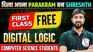 दिखा अपना Parakram बना Shreshth | GATE Aspirants | Digital logic | CS | First Class Free