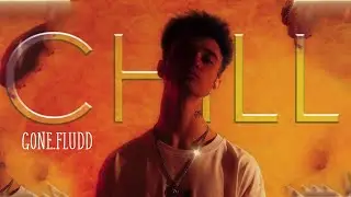 Gone.Fludd - CHILL (fan clip 2021)