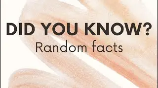 Did You Know #RandomFacts