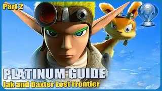 Jak and Daxter Lost Frontier | Platinum Walkthrough Guide PS4,PS5 (Part 2)