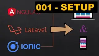 001 - Install Xampp- Nodejs- Composer - Angular, Ionic CLI - Create Laravel, Angular, Ionic projects