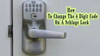 Schlage Lock Code Change  A Quick Guide: 4 Digit Code