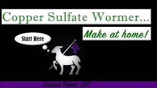 How to Make Organic Worming Solution with Copper Sulfate!  HUGE SAVINGS!