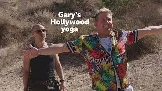 Gary's Hollywood yoga | Gary goes to Hollywood