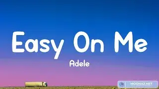 Adele - Easy On Me (Lyrics)