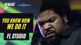 Ice Cube - You Know How We Do It FL STUDIO by Dj Yeik