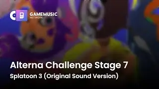 Alterna Challenge Stage 7 - Splatoon 3 (Original Sound Version) [OST]
