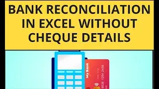 Bank reconciliation BRS in excel without Cheque Details