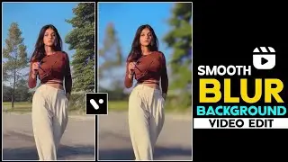 Cinematic Smooth Blur Background |Vita app se  Video ka background Blur kaise kare |Video Background