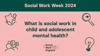 “Who am I? That's the great puzzle." - What is social work in child and adolescent mental health?