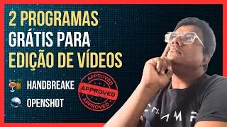 Edite Vídeos e converta para qualquer formato.  Handbrake Openshot