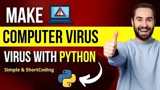 Create Your Own Virus In Python - Python Project