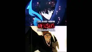 Sung Jin Woo (Manhwa) VS Ichigo Kurosaki (Manga) - Comeback Edit ✨