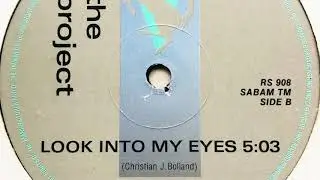 The Project - Look Into My Eyes