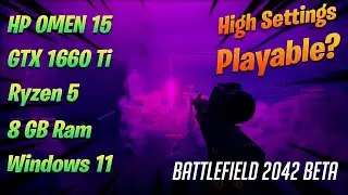 BATTLEFIELD 2042 Beta-HP Omen 15 Gameplay High Settings [Ryzen 5, GTX 1660 Ti, 8GB RAM]