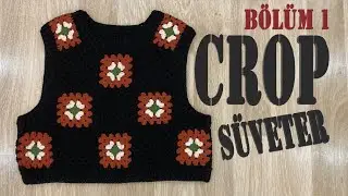 Crop Süveter büyükler için Bölüm 1 | Örgü Paylaşım  ❤