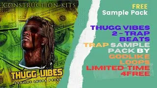 THUGG VIBES 2 Trap Beats - Trap Sample Pack by Godlike Loops (Limited-Time 4FREE) 