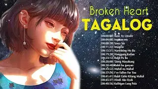 Sad Tagalog Love Songs Toucht Your Heart With Lyrics 2021 ❤️ Trending OPM Love Songs Lyrics
