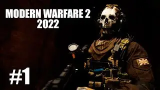 Kill or Capture | Modern Warfare 2 Campaign 2022 Pt.1