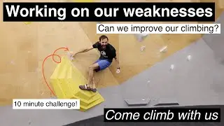 Climbing training - Working on our Weaknesses - Climbing at the Sheffield Hangar