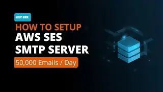 How to Build Amazon AWS SES SMTP Server | Send 50,000 Emails Daily