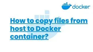 How to copy files from host to Docker container | Docker Tutorials24