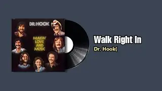 Walk Right In  - Dr.  Hook(1977)